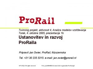 Twinning projekt aktivnost 4 Analiza modelov vzdrevanja Torek