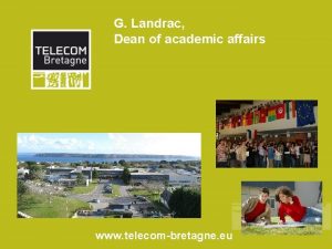 G Landrac Dean of academic affairs www telecombretagne