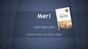 Meri John Banville Carmen Koov ja Sigrid Sepp