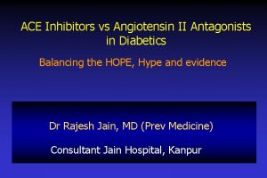 ACE Inhibitors vs Angiotensin II Antagonists in Diabetics