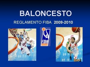 BALONCESTO REGLAMENTO FIBA 2009 2010 El terreno de