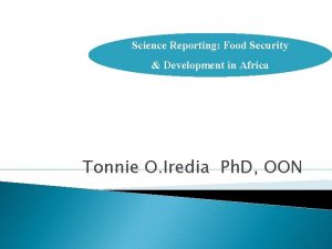 Science Reporting Food Security Development in Africa Tonnie