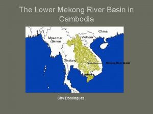The Lower Mekong River Basin in Cambodia Mekong