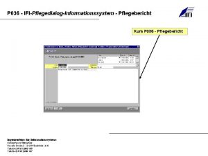 P 036 IFIPflegedialogInformationssystem Pflegebericht Kurs P 036 Pflegebericht