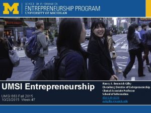 UMSI Entrepreneurship UMSI 663 Fall 2015 10232015 Week