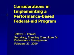 Considerations in Implementing a PerformanceBased Federalaid Program Jeffrey