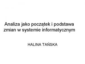 Analiza jako pocztek i podstawa zmian w systemie