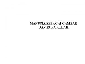 MANUSIA SEBAGAI GAMBAR DAN RUPA ALLAH KONSEP ALKITAB