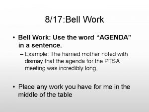 817 Bell Work Bell Work Use the word