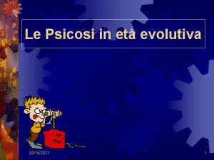 Le Psicosi in et evolutiva 29102021 1 Definizione