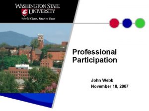 Professional Participation John Webb November 10 2007 Professional