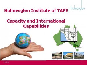 Holmesglen Institute of TAFE Capacity and International Capabilities