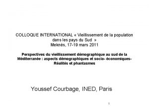 COLLOQUE INTERNATIONAL Vieillissement de la population dans les