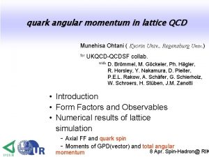 quark angular momentum in lattice QCD Munehisa Ohtani