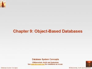 Chapter 9 ObjectBased Databases Database System Concepts Silberschatz