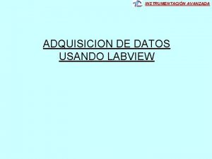 INSTRUMENTACIN AVANZADA ADQUISICION DE DATOS USANDO LABVIEW INSTRUMENTACIN