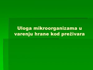 Uloga mikroorganizama u varenju hrane kod preivara Pitanja