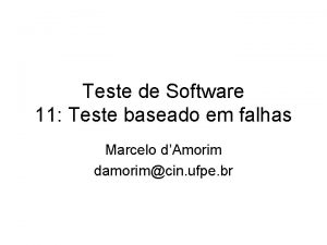 Teste de Software 11 Teste baseado em falhas