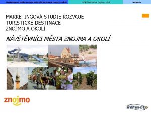 Marketingov studie rozvoje turistick destinace Znojmo a okol