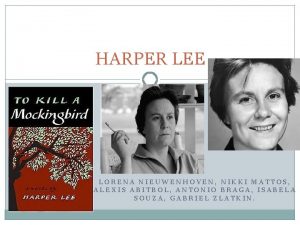 HARPER LEE LORENA NIEUWENHOVEN NIKKI MATTOS ALEXIS ABITBOL