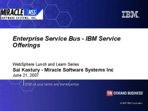 Enterprise Service Bus IBM Service Offerings Web Sphere