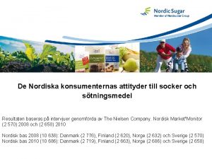 De Nordiska konsumenternas attityder till socker och stningsmedel