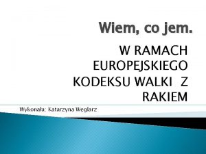 Wiem co jem W RAMACH EUROPEJSKIEGO KODEKSU WALKI