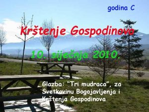 godina C Krtenje Gospodinovo 10 sijenja 2010 Glazba