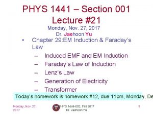 PHYS 1441 Section 001 Lecture 21 Monday Nov