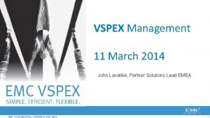 VSPEX Management 11 March 2014 John Lavalle Partner