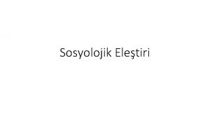 Sosyolojik Eletiri 19 yzylda rabet grmeye balayan bir