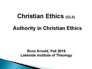 Christian Ethics CL 3 Authority in Christian Ethics