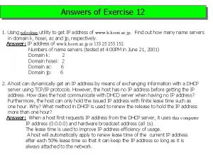 Answers of Exercise 12 1 Using nslookup utility