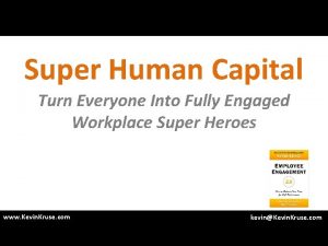 Super Human Capital Turn Everyone Into Fully Engaged
