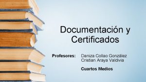 Documentacin y Certificados Profesores Daniza Collao Gonzlez Cristian