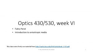 Optics 430530 week VI Fabry Perot Introduction to