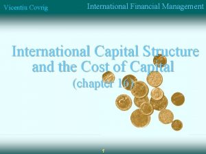 Vicentiu Covrig International Financial Management International Capital Structure