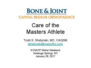 Care of the Masters Athlete Todd S Shatynski