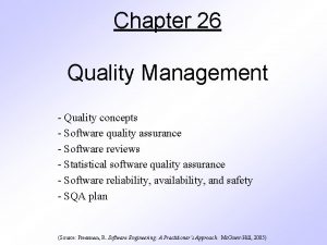 Chapter 26 Quality Management Quality concepts Software quality