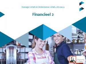 Manager retail en Ondernemer retail u niveau 4