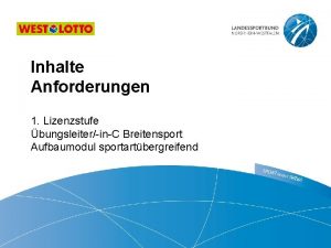 Inhalte Anforderungen 1 Lizenzstufe bungsleiterinC Breitensport Aufbaumodul sportartbergreifend