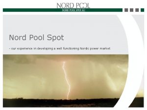 Nord Pool Spot our experience in developing a