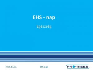 EHS nap Egszsg 2021 10 29 EHSnap PROGRAMOK