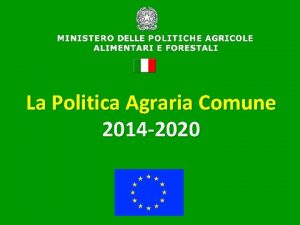La Politica Agraria Comune 2014 2020 26 giugno
