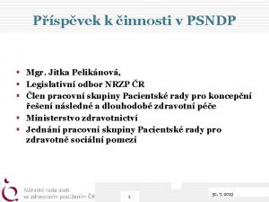 Pspvek k innosti v PSNDP Mgr Jitka Peliknov