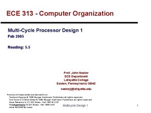 ECE 313 Computer Organization MultiCycle Processor Design 1