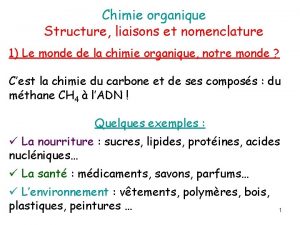 Chimie organique Structure liaisons et nomenclature 1 Le