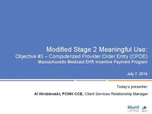 Modified Stage 2 Meaningful Use Objective 3 Computerized