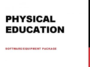 PHYSICAL EDUCATION SOFTWAREEQUIPMENT PACKAGE TREADMILL Treadmills benefit classes