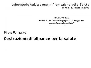 Laboratorio Valutazione in Promozione della Salute Torino 18